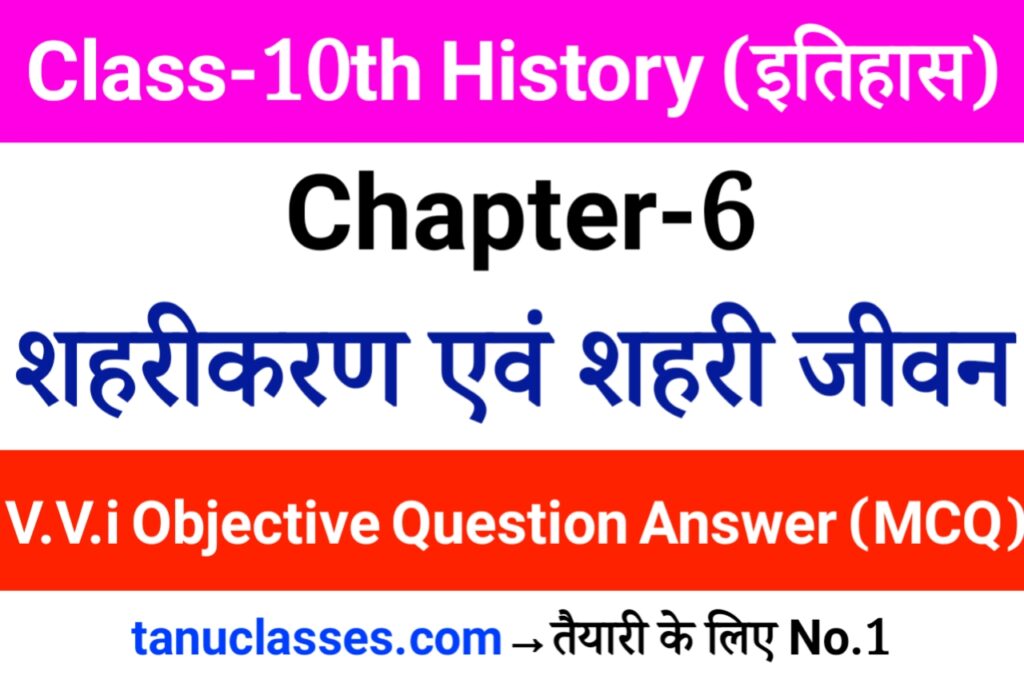 Class 10 history chapter 6